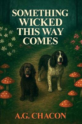 Something Wicked This Way Comes - Ag Chacon - cover