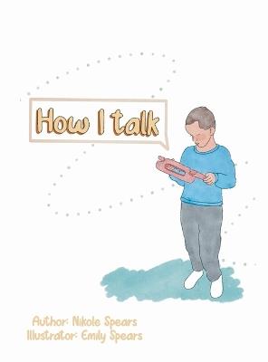 How I talk - Nikole Spears - cover