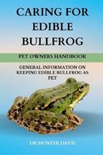 Caring for Edible Bullfrog: General Information on Keeping Edible Bullfrog as Pet