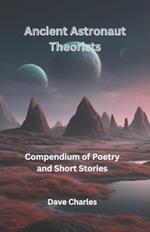 Ancient Astronaut Theorists Compendium Of Poetry and Short Stories: Poetry and Short Stories About The Ancient Alien Agenda