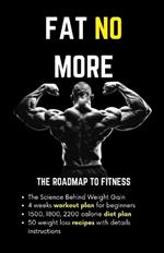 Fat No More: The Roadmap to Fitness