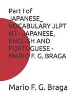 Part I of JAPANESE_ VOCABULARY JLPT N3 - JAPANESE, ENGLISH AND PORTUGUESE - MARIO F. G. BRAGA