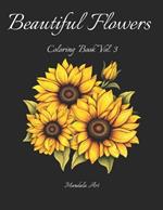 Mandala Art - Beautiful Flowers Easy to Color Vol. 3: 50 Relaxing High-Quality Designs with Floral Patterns, Garlands, and Bouquets - Excellent Stress-Relief Gift Coloring Book for Adults and Kids