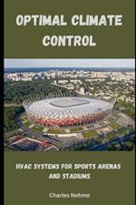 Optimal Climate Control: HVAC Systems for Sports Arenas and Stadiums