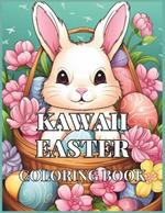 Kawaii Easter Delight Children's Coloring Book: 62 Unique Cute, Adorable Easter-Themed Coloring Book