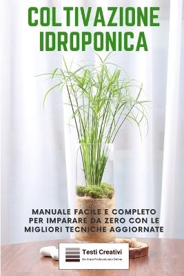Coltivazione Idroponica - Testi Creativi - ebook