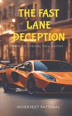 The Fast Lane Deception