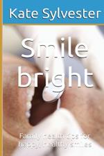 Smile bright: Family health tips for happy, healthy smiles