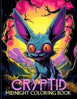 Cryptid: Midnight Cryptozoology Illustrations With Mythological Creatures & Monsters For Color & Relax. Black Background Coloring Book