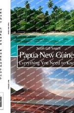 Papua New Guinea: Everything You Need to Know
