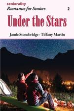 Under the Stars: A Large Print Light Romance for Seniors