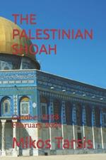 The Palestinian Shoah: October 2023 - February 2024