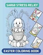Easter Coloring Book for Adults: Relaxing Springtime Designs & Stress-Relief Patterns: Unlock Creativity with Intricate Easter Eggs, Serene Floral Scenes, and Joyful Bunnies - Perfect for Mindfulness and Relaxation