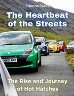 The Heartbeat of the Streets: The Rise and Journey of Hot Hatches