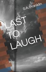Last to Laugh