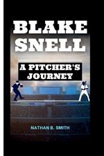 Blake Snell: A Pitcher's Journey