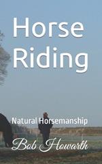 Horse Riding: Natural Horsemanship