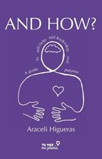 And how?: A guide to self-care, self-leadership and purpose