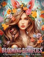Blooming Beauties - A Springtime Coloring Book For Adults: Collection of 30 Intricate Illustrations Featuring Captivating Women Adorned in The Vibrant Colors of Spring