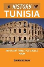 A History of Tunisia: Important things you should know