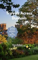 Travels Across Durham: Getting Around Durham's Top Attractions