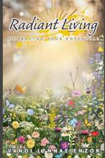 Radiant Living: Embracing Your Potential