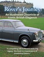 Rover's Journey: An Illustrated Chronicle of Iconic British Elegance