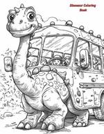 Dinosaur Coloring Book: Imaginative Gift Idea For Young Dinosaur Lovers And Enthusiasts
