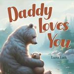 Daddy Loves You: Bedtime Book for Children, Nursery Rhymes