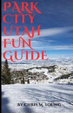Park City Utah Fun Guide: Top attractions and Activities