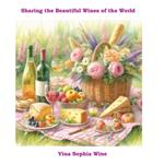 Vina Sophia Wine: Sharing the Beautiful Wines of the World