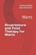 Acupressure and Food Therapy for Warts: Warts
