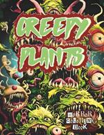 The Creepy Plants Horror Coloring Book for All Adults: Spooky Plants Coloring Book With Over 50 Unique Illustrations for Adults Only - Fun, Stress Relief & Relaxation