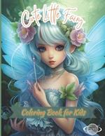 Cute Little Fairy Coloring Book for Kids: Amazing Illustrations of Little Princesses from Stories that Develop the Child's ability to Concentrate