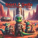 Ricott the Gecko: The Mysterious Red Planet Journey