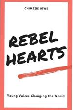 Rebel Hearts: Young Voices Changing the World
