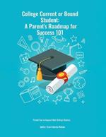 A Parent's Guide to Success 101: College Bound or Current Students
