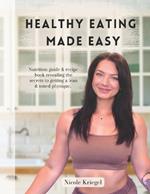 Healthy Eating Made Easy: Recipes and Nutrition Guide