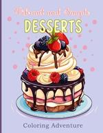 Vibrant and Simple DESSERTS Coloring Adventure: Sweeten Your Day with Every Shade: Journey in a world of sweet and delectable designs