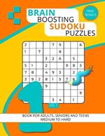 Brain Boosting Sudoku Puzzles: Book for Adults, Seniors And Teens Medium To Hard