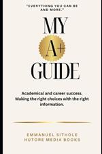 My A+ Guide: Everything you can be and more