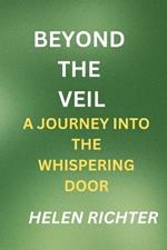 Beyond the Veil: A Journey Into the Whispering Door