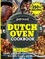 Instant Dutch Oven cookbook: Quick and Delicious Dutch Oven Recipes for Every Meal