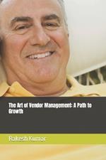 The Art of Vendor Management: A Path to Growth