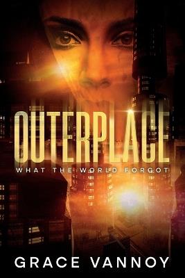 Outerplace: What the World Forgot - Grace Vannoy - cover
