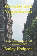 Wanderlust Yogyakarta: A 2024 Modern Explorer's Guide to Javanese Delights