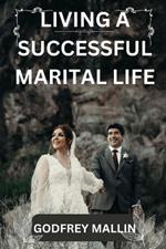 Living a Successful Marital Life