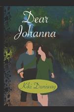 Dear Johanna: A Small Town Romance of Second-Chances and Returning Home