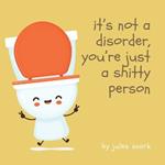 it's not a disorder, you're just a shitty person