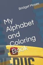 My Alphabet Coloring Book: Coloring Book